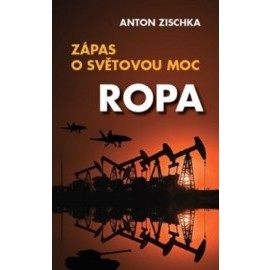 Ropa - Zápas o světovou moc