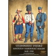 Stejnokroje vojáků sloužící v habsburské armádě v letech 1618-1918 - cena, srovnání