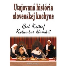 Utajovaná história slovenskej kuchyne