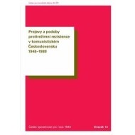 Projevy a podoby protirežimní rezistence v komunistickém Československu 1948-1989 - cena, srovnání