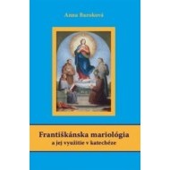 Františkánska mariológia a jej využitie v katechéze - cena, srovnání