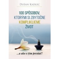100 spôsobov, ktorými si zbytočne komplikujeme život - cena, srovnání