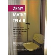 Ženy, Matky, Telá II. - cena, srovnání