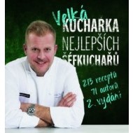 Velká kuchařka nejlepších šéfkuchařů: 213 receptů 2. vydání - cena, srovnání