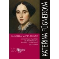 Kateřina Fügnerová - Manželka, matka, tchyně - cena, srovnání