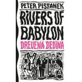 Drevená dedina - Rivers of Babylon (2)