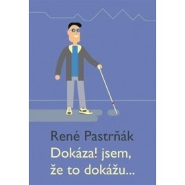 Dokázal jsem, že to dokážu