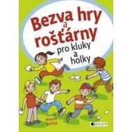 Bezva hry a rošťárny pro pro kluky a holky - cena, srovnání