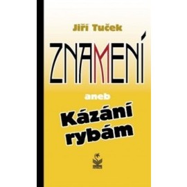 Znamení aneb Kázání rybám