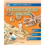 Ako to funguje - Prehistorické obdobie - cena, srovnání