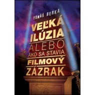 Veľká ilúzia alebo ako sa stavia filmový zázrak - cena, srovnání