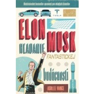 Elon Musk - hľadanie fantastickej budúcnosti - cena, srovnání