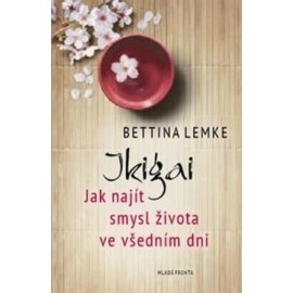 Ikigai - Jak najít smysl života ve všedním dni