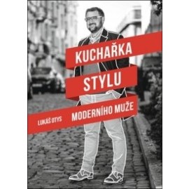 Kuchařka stylu moderního muže