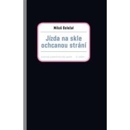 Jízda na skle ochcanou strání - cena, srovnání