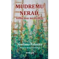 Múdremu neraď, silnému nedvíhaj - cena, srovnání