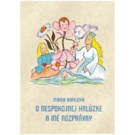 O nespokojnej halúzke a iné rozprávky - cena, srovnání
