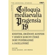 Knihtisk, zbožnost, konfese v zemích Koruny české doby poděbradské a jagellonské - cena, srovnání