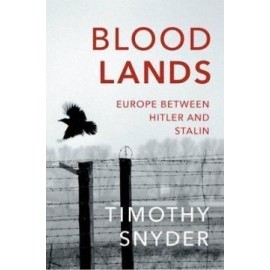 Bloodlands - Europe between Hitler and Stalin