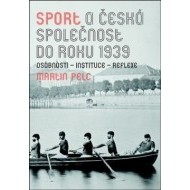 Sport a česká společnost do roku 1939 - cena, srovnání