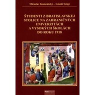 Študenti z Bratislavskej stolice na zahraničných univerzitách a vysokých školách do roku 1918 - cena, srovnání