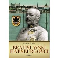 Bratislavskí Habsburgovci - cena, srovnání