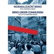 Normalizační Brno / Brno under communism - cena, srovnání