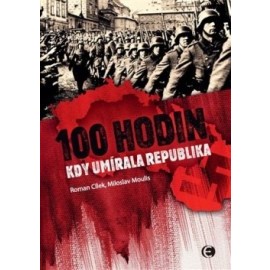 100 hodin, kdy umírala republika