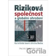 Riziková společnost a globální ohrožení - cena, srovnání
