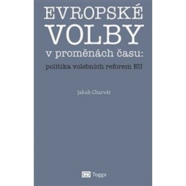 Evropské volby v proměnách času: politika volebních reforem EU