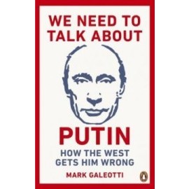 We Need to Talk About Putin
