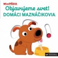 MiniPÉDIA – Objavujeme svet! Domáci maznáčikovia - cena, srovnání