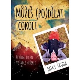 Můžeš (po)dělat cokoli