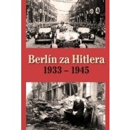 Berlín za Hitlera 1933 - 1945 - cena, srovnání