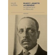 Rilkovy Sonette an Orpheus Interpretace (a překlad) - cena, srovnání