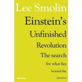 Einstein’s Unfinished Revolution