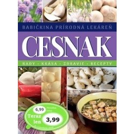 Cesnak - Babičkina prírodná lekáreň