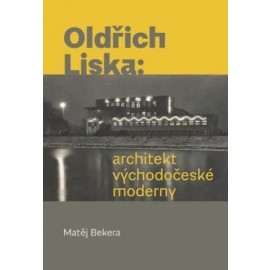 Oldřich Liska - Architekt východočeské moderny