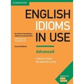 English Idioms in Use Advanced Book with Answers - Vocabulary Reference and Practice