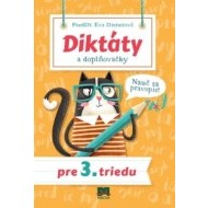 Diktáty a doplňovačky pre 3. triedu - Nauč sa pravopis! - cena, srovnání