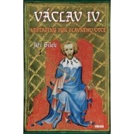 Václav IV. - Nešťastný syn slavného otce - cena, srovnání