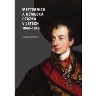 Metternich a německá otázka v letech 1840-1848 - cena, srovnání