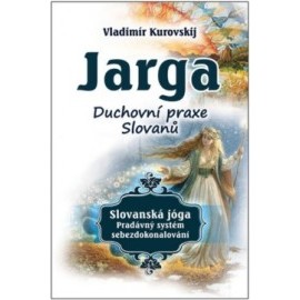 Jarga – Duchovní prax Slovanů