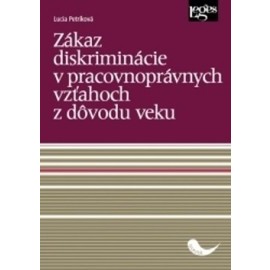 Zákaz diskriminácie v pracovnoprávnych vzťahoch z dovodu veku