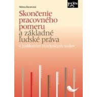 Skončenie pracovného pomeru a základné ľudské práva - cena, srovnání