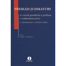 Přehled judikatury ve věcech promlčení a prekluze v soukromém právu, 2.vyd.