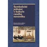 Symbolické jednání v kultuře raného novověku - cena, srovnání