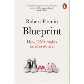 Blueprint - How DNA Makes Us Who We Are
