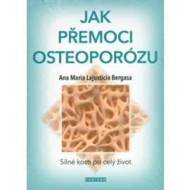 Jak přemoci osteoporózu