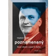 Poznamenaný - Deset měsíců s Janem A. Baťou - cena, srovnání